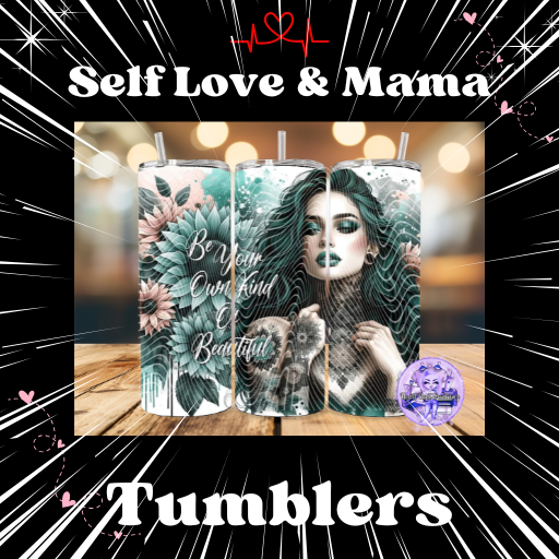 Self-Love &' Mama Tumblers